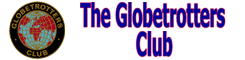 The Globetrotters Club is a international network for independent travellers around the world. If you'd like to join us, receive our bimonthly newsletter and membership listing offering hospitality, info and advice.